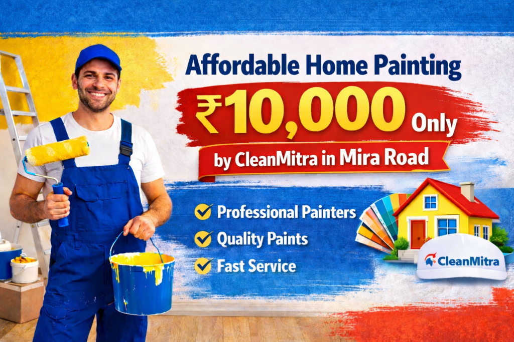Affordable Home Painting Starts at Rs.10,000 by CleanMitra in Mira Road Affordable Home Painting Starts at Rs.10,000 by CleanMitra in Mira Road.