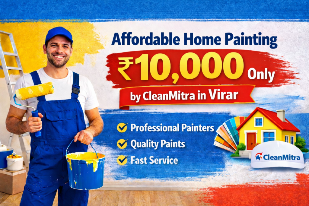 Affordable Home Painting Starts at Rs.10,000 by CleanMitra in Virar.